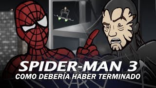 Como Spiderman 3 Deberia Haber Terminado [upl. by Hebel]