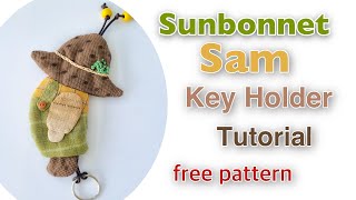 Making Sunbonnet SAM key holder FREE pattern [upl. by Taub]