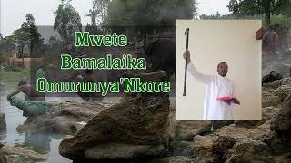 Mwete Bamalaika Omurunyankore  Prophet Baguma [upl. by Aube396]