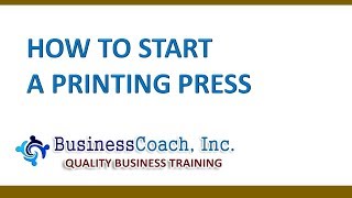 How to Start a Printing Press [upl. by Rebane]