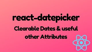 React DatePicker Clearable dates dateFormat minDate maxDate placeholderText disabled  React [upl. by Parnas]