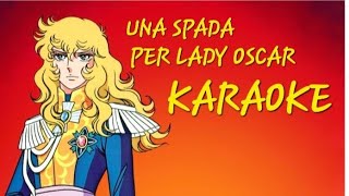 Una Spada Per Lady Oscar Sigla KARAOKE [upl. by Morentz]