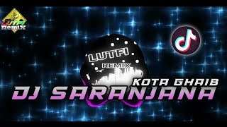 DJ SARANJANA KOTA GHAIB VIRAL TIK TOK SOUNDTRACK FILM SARANJANA [upl. by Enyt141]