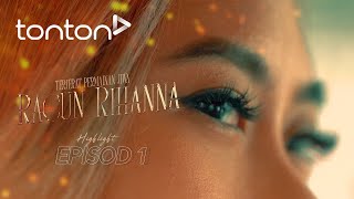 HIGHLIGHT Racun Rihanna 2024  Episod 1  Rihanna Nak Balas Dendam  Tonton [upl. by Annaujat]