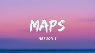 Maps  Maroon 5 Lyrics 🎵 [upl. by Richela216]