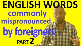 100 English words commonly mispronounced by foreigners PART 2 [upl. by Berlinda]