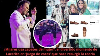 ¿Mijares usa zapatos de mujer el divertido momento de Lucerito en que hace resurgir la teoría [upl. by Aveer]