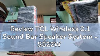 Review TCL Wireless 21 Sound Bar Speaker System  S522W [upl. by Callery]