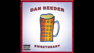 Dan Reeder — Sweetheart Full Album [upl. by Abehsile]