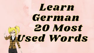 Learn German  20 Most Used Words [upl. by Orland]