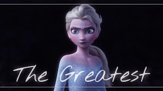 Elsa AMV The Greatest [upl. by Cohette]