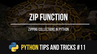 Zip Function  Python Tips and Tricks 11 [upl. by Anelrad336]