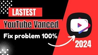 YouTube vanced problem YouTube revancedvanced update problem 2024 update [upl. by Shaff]