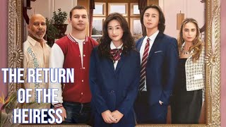 The Return Of The Heiress sudah memasuki episode terakhir  Moview Review [upl. by Alphonsa]