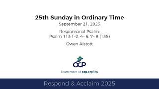 Respond amp Acclaim  25th Sunday in Ordinary Time 2025  Year C  Psalm 113  Alstott [upl. by Obelia106]