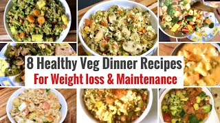 8 Healthy Vegetarian Indian Dinner Recipes  Weight loss Dinner Ideas  High Protein amp Veggies [upl. by Hwang320]