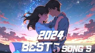 2024 Best 5 Songs  Nonstop best love song ❤️❤️ [upl. by Anilem]