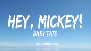 Baby Tate  Hey Mickey Lyrics  Oliver Anthony Music Chris Stapleton Oliver Anthony Music Tay [upl. by Wilone201]