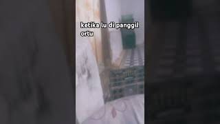 lu ketika di panggil ortu [upl. by Manaker]