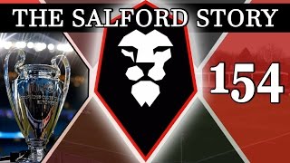 The Salford Story  Part 154  THIS IS IT  Football Manager 2016 [upl. by Nike]