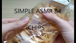 SIMPLE ASMR 84  CHIPS [upl. by Ymassej226]