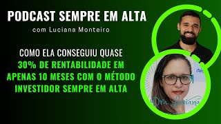 COMO ELA VEM LUCRANDO QUASE 30 COM O MÉTODO EM 2023  PODCAST SEMPRE EM ALTA 023 [upl. by Mozes]