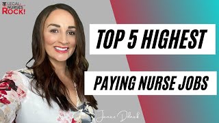 Top 5 Highest Paying Nursing Jobs TO DATE [upl. by Eillen]