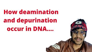 Deamination and depurination in DNA [upl. by Chubb]