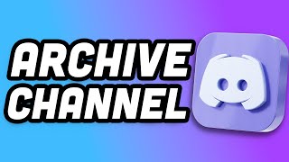 How To Archive A Channel On Discord 2024 [upl. by Adlitam]