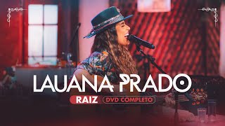 Lauana Prado  Raiz DVD Completo [upl. by Oirazan]