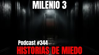 Milenio 3  Historias de miedo Podcast 344 [upl. by Itnava]