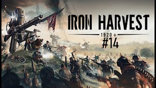 Iron Harvest 14 Kontratak [upl. by Ahdar]