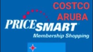 COSTCO ARUBAPriceSmart [upl. by Linskey]