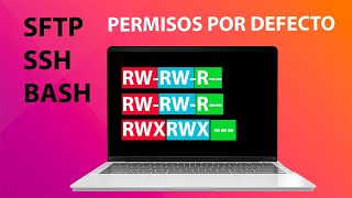 Permisos por defecto UMASK🔐 para todos los usuarios en las conexiones por SFTP SSH y BASH  LINUX [upl. by Crofoot]