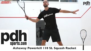 Review of the Ashaway Powerkill 110 SL squash racket by PDHSportscom [upl. by Layla732]