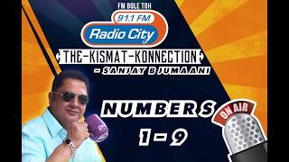 AstroNumerologist Sanjay B Jumaani on Numbers 1 to 9 The Kismat Konnection on Radio City 911 FM [upl. by Holub]