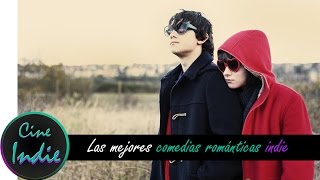 Las mejores comedias románticas indie [upl. by Dailey485]