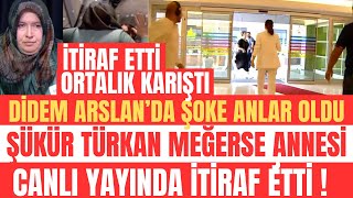 DİDEM ARSLAN ŞÜKÜR TÜRKAN GÖMÜLÜ HALDE ANNESİ İTİRAF ETTİ AĞZINDAN BÖYLE KAÇIRDI VAZGEÇME İZLE SON [upl. by Gwyneth]