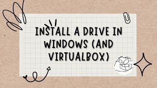 Install a drive in Windows and VirtualBox [upl. by Danielle]