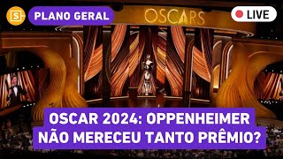 🚨 Oscar 2024 foi justo Oppenheimer mereceu l PLANO GERAL 176 [upl. by Benson]