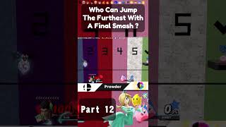 Who Can Make The Furthest Jump With A Final Smash  Part 12 [upl. by Downall]