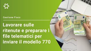 Kipò Fisco lavorare sulle ritenute e preparare i file telematici per inviare il modello 770 [upl. by Rabbaj]