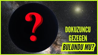 DOKUZUNCU GEZEGEN BULUNDU MU [upl. by Faustena]