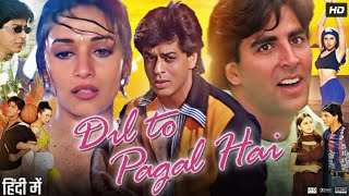 Dil To Pagal Hai Full Movie  Shah Rukh Khan  Madhuri Dixit  Akshay Kumar  Aruna  Review amp Facts [upl. by Keheley]