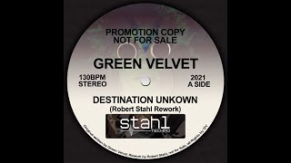 Green Velvet  Destination Unknown Robert Stahl Rework [upl. by Sorac718]