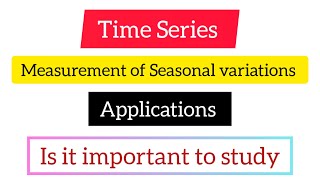 Measurement of Seasonal Variations  Methods to Measure Seasonal Indices  time series [upl. by Garbers958]