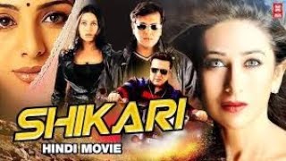 Shikari  Govinda Karisma Kapoor Tabu Johnny Lever  Full Hindi Thriller Movie [upl. by Aneekan]