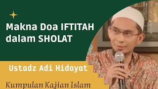 Makna Doa Iftitah dalam Sholat  Adi Hidayat [upl. by Farrington392]