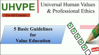 Basic guidelines for value education universal human values and professional ethics aktu mba btech [upl. by Picardi]