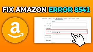 How To Fix Amazon Error 8541 [upl. by Gazzo]